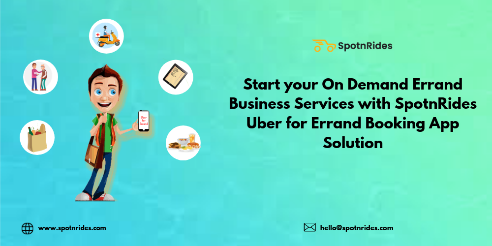 Start your On Demand Errand Business Services with SpotnRides Uber for Errand Booking App Solution - SpotnRides - AI Powered Taxi Booking App